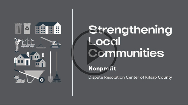 Strengthening Local Communities; Nonprofit, Dispute Resolution Center of Kitsap County