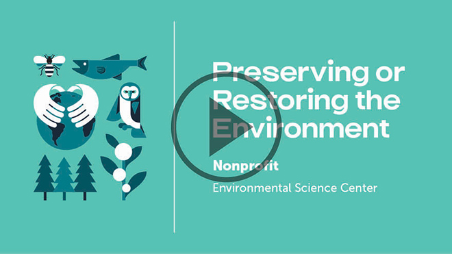 Preserving our Restoring the Environment; Nonprofit, Environmental Science Center