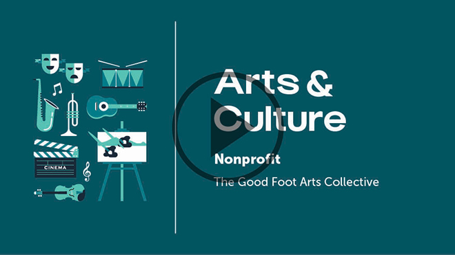 Arts & Culture; Nonprofit, The Good Foot Arts Collective