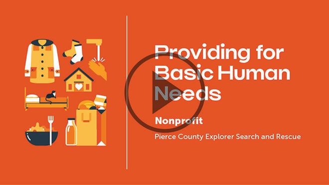 Providing for Basic Human Needs; Nonprofit, Pierce County Explorer Search and Rescue