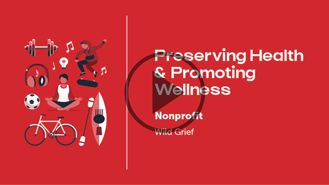 Preserving Health & Promoting Wellness; Nonprofit, Wild Grief